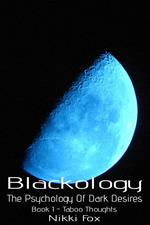 Blackology (Book 1 – Taboo Thoughts)