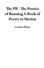 The PR - The Poetics of Running A Book of Poetry in Motion