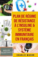 Plan de régime de résistance à l'insuline & Système immunitaire En français