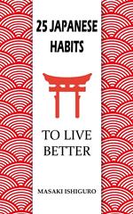 25 Japanese Habits to Live Better