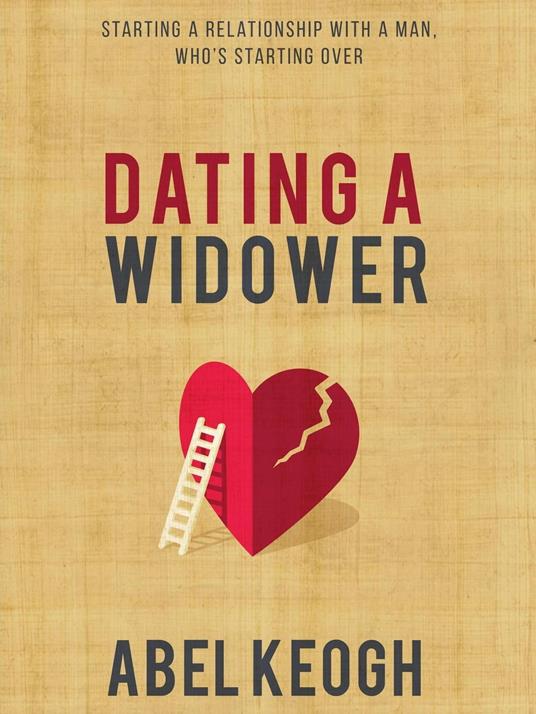 Dating a Widower: Starting a Relationship with a Man Who's Starting Over