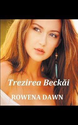 Trezirea Beckai - Rowena Dawn - cover