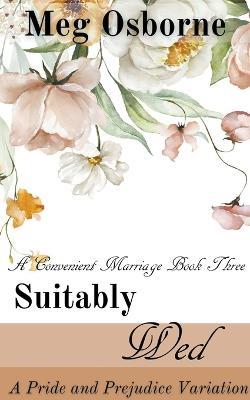 Suitably Wed: A Pride and Prejudice Variation - Meg Osborne - cover
