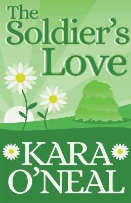 The Soldier's Love - Kara O'Neal - cover