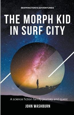 The Morph Kid In Surf City - John Washburn - cover