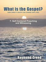 Self-Centred Preaching and Witnessing