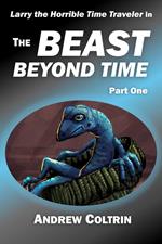 The Beast Beyond Time, Part One