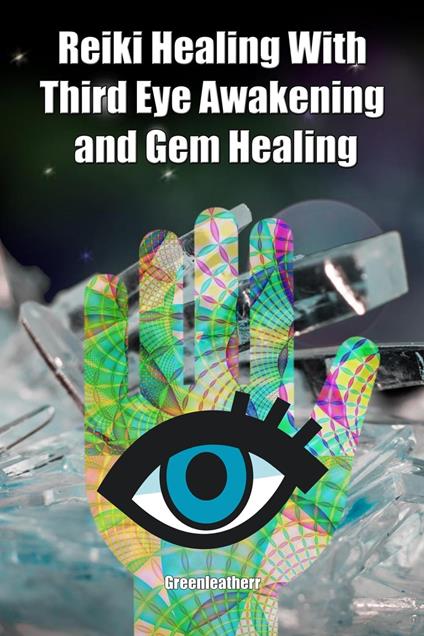 Reiki Healing With Third Eye Awakening and Gem Healing: Enhance Psychic Abilities and Awareness