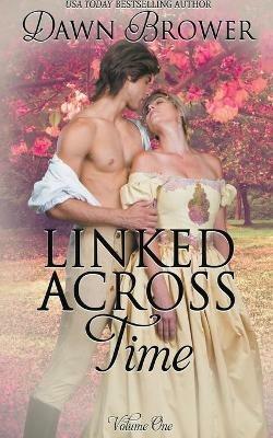 Linked Across Time: Volume One - Dawn Brower - cover