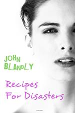 Recipes for Disasters