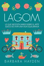 Lagom: Lo que necesita saber sobre el arte sueco de vivir una vida equilibrada