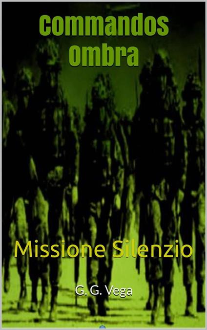 Commandos Ombra - G G  Vega - ebook