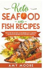 Keto Seafood and Fish Recipes Discover the Secrets to Incredible Low-Carb Fish and Seafood Recipes for Your Keto Lifestyle