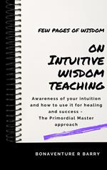 Intuitive Wisdom Teaching - Primordial Masters