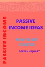 Passive Income Ideas:How to get started