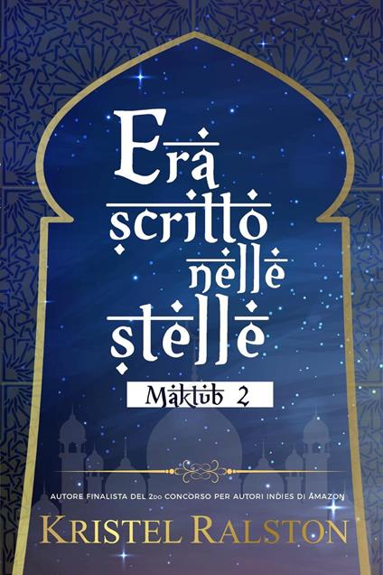 Era scritto nelle stelle (Bea e Tahir) - Kristel Ralston - ebook