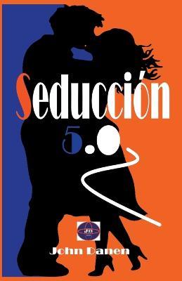 Seduccion 5.0 - John Danen - cover