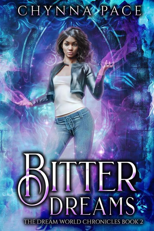 Bitter Dreams - Chynna Pace - ebook