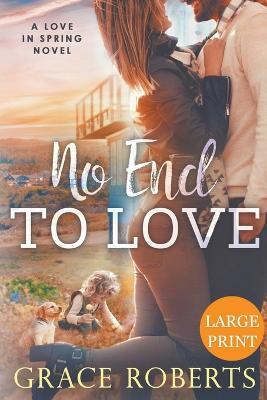 No End To Love (Large Print Edition) - Grace Roberts - cover