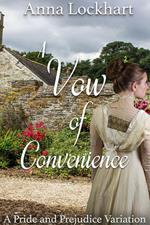 A Vow of Convenience: A Pride and Prejudice Variation