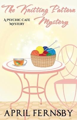 The Knitting Pattern Mystery - April Fernsby - cover