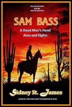 Sam Bass - A Dead Man's Hand, Aces and Eights