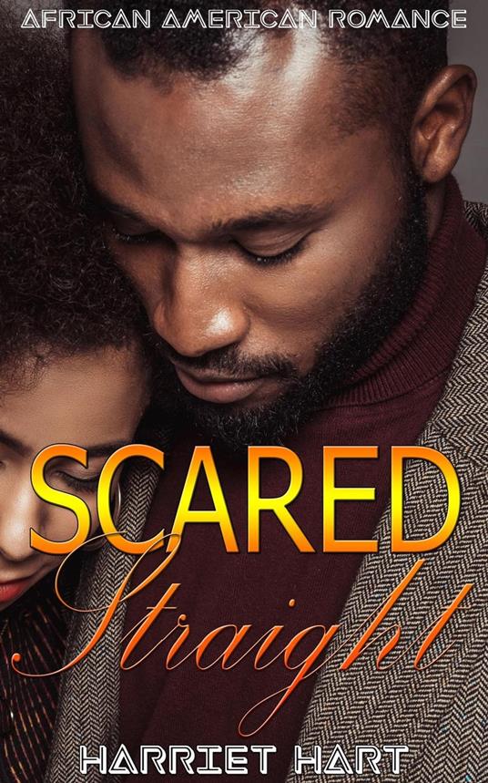 Scared Straight: African American Romance