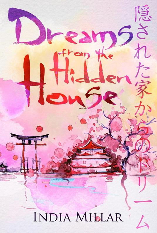 Dreams From The Hidden House: A Haiku Collection