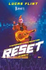 Reset: A Superhero LitRPG Adventure