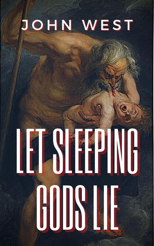 Let Sleeping Gods Lie