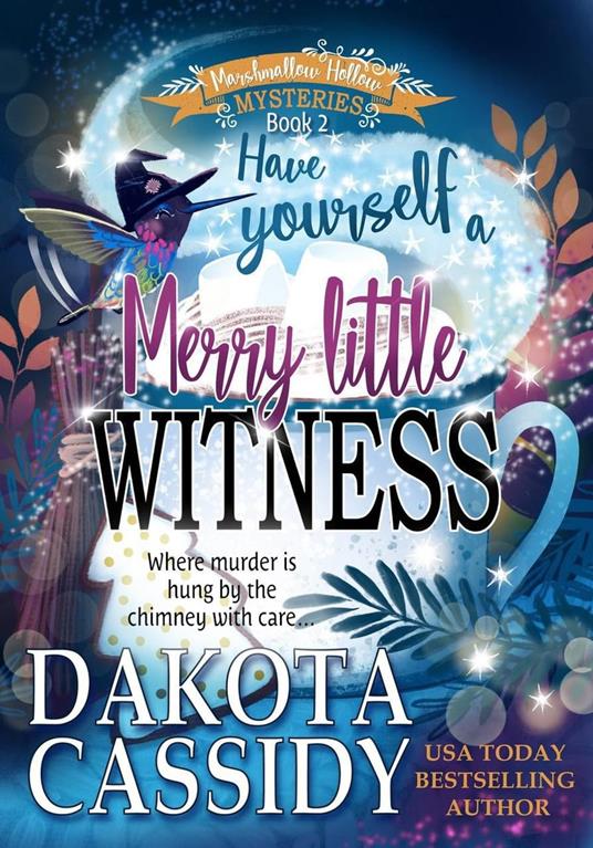 Have Yourself a Merry Little Witness: A Witchy Christmas Cozy Mystery