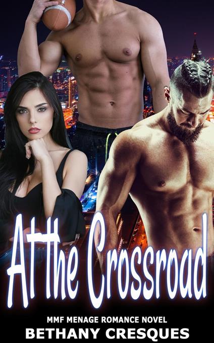 At the Crossroad: MMF Menage Romance Novel