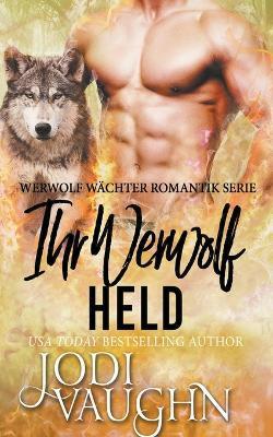 Ihr Werwolf Held - Jodi Vaughn - cover