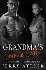 Grandma's Service Call: GILF BWWM Interracial Love