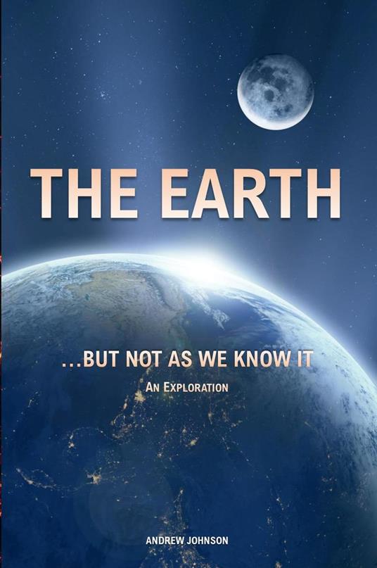 The Earth… but not As We Know It