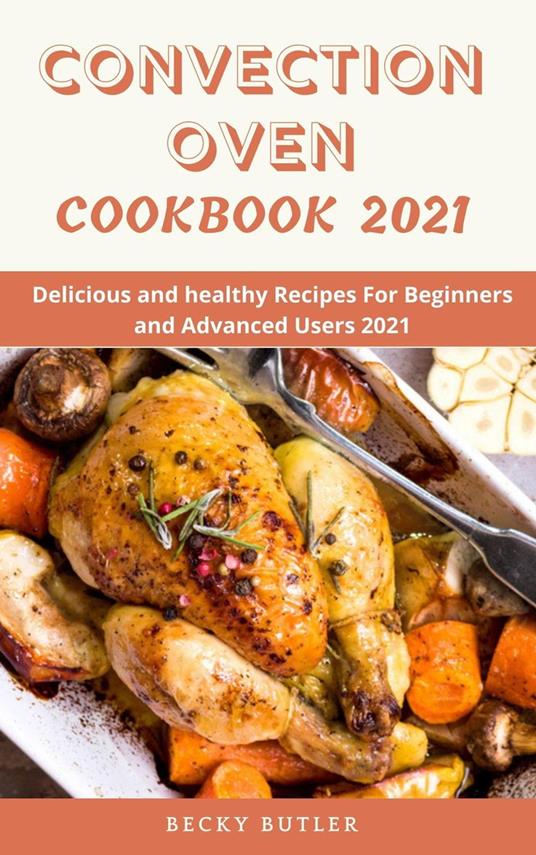 Convection Oven Cookbook