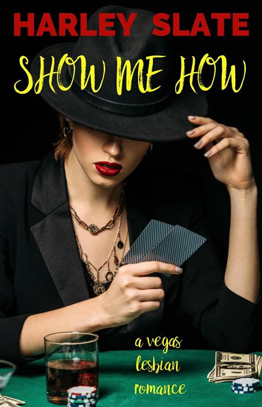 Show Me How: A Vegas Lesbian Romance