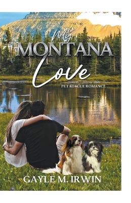 My Montana Love - Gayle M Irwin - cover