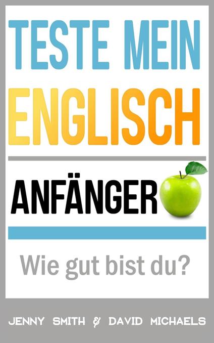 Teste mein Englisch. Anfänger: Wie gut bist du?