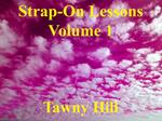 Strap-On Lessons Volume 1