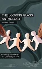 The Looking Glass Anthology: Volume 11