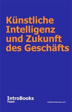 Künstliche Intelligenz und Zukunft des Geschäfts