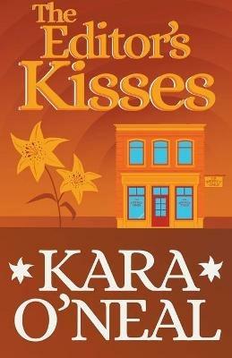 The Editor's Kisses - Kara O'Neal - cover