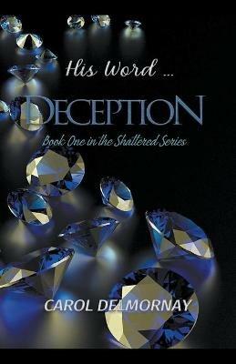 His Word...Deception - Carol Delmornay - cover