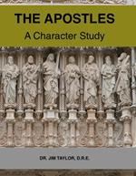 The Apostles: A Character Study