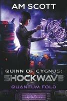 Quinn of Cygnus: Shockwave - Am Scott - cover
