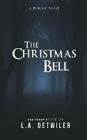 The Christmas Bell: A Horror Novel