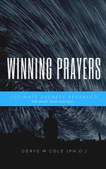 Ultimate Secrets Revealed: Winning Prayers - The Heart, Mind and Soul