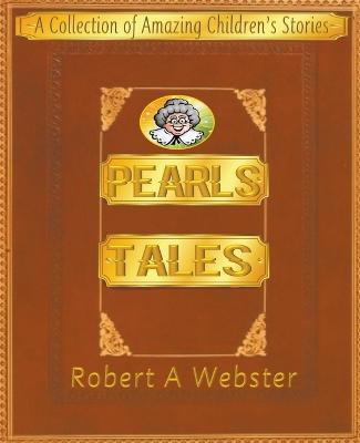 Pearls Tales - Robert A Webster - cover