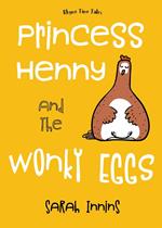 Princess Henny and the Wonky Eggs